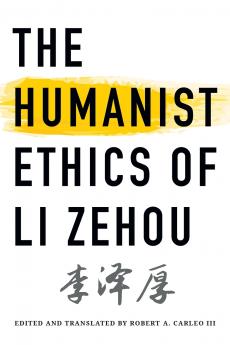The Humanist Ethics of Li Zehou
