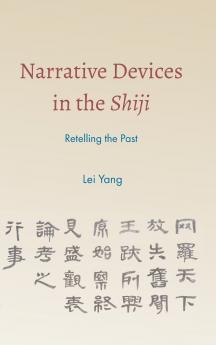 Narrative Devices in the Shiji