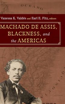 Machado de Assis Blackness and the Americas