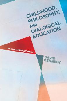 Childhood Philosophy and Dialogical Education
