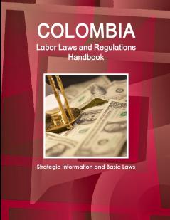 Colombia Labor Laws and Regulations Handbook