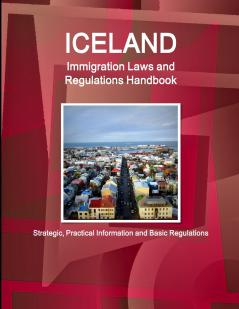 Iceland Immigration Laws and Regulations Handbook
