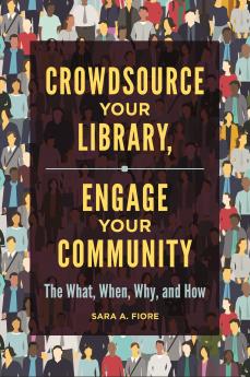Crowdsource Your Library Engage Your Community