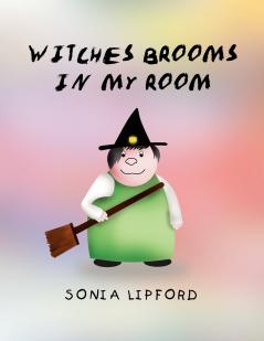 Witches Brooms in My Room