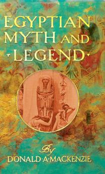 Egyptian Myth And Legend