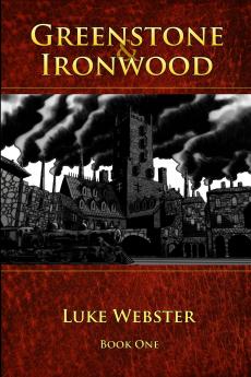 Greenstone and Ironwood Book One