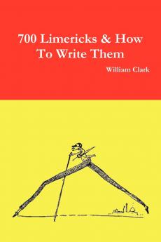 700 Limericks & How to Write Them