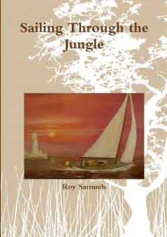 Sailing Through the Jungle
