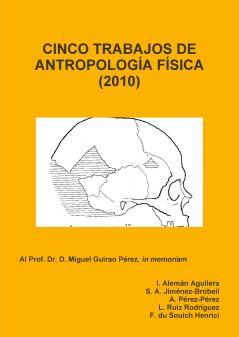 CINCO TRABAJOS DE ANTROPOLOGÍA FÍSICA (2010)