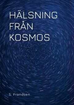 HÄLSNING FRÅN KOSMOS