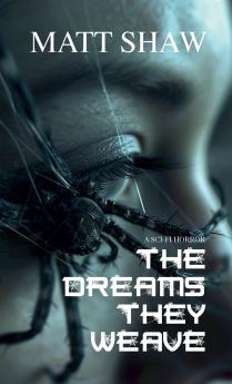 The Dreams They Weave