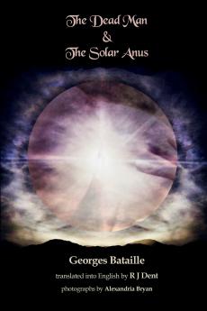 The Dead Man & The Solar Anus