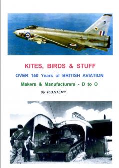 KITES BIRDS & STUFF  -  Over 150 Years of BRITISH Aviation - Makers & Manufacturers - Volume 2 - D to O