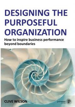 Designing the Purposeful Organization