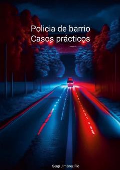 Policia de barrio. Casos prátcicos.