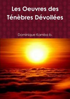 Les Oeuvres des Ténèbres Dévoilées