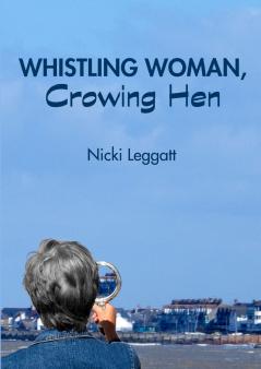 Whistling Woman Crowing Hen