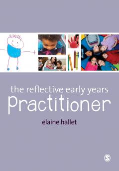 The Reflective Early Years Practitioner