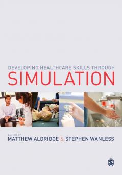 Developing Healthcare Skills through Simulation