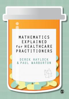 Mathematics Explained for Healthcare Practitioners