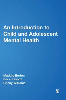 An Introduction to Child and Adolescent Mental Health