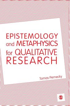 Epistemology and Metaphysics for Qualitative Research