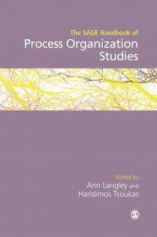The SAGE Handbook of Process Organization Studies