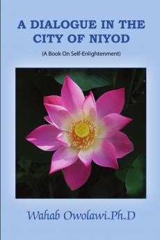 A Dialogue in the city of Niyod (A book on self-enlightenment)