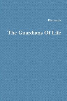 The Guardians Of Life