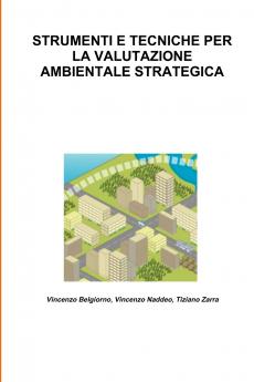 STRUMENTI E TECNICHE PER LA VALUTAZIONE AMBIENTALE STRATEGICA