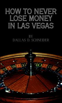 How to Never Lose Money in Las Vegas - Pocket Book