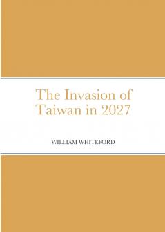The Invasion of Taiwan in 2027