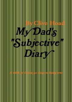 My Dad's subjective Diary