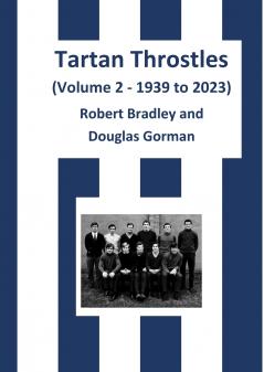 Tartan Throstles (Volume 2-1939 to 2023)