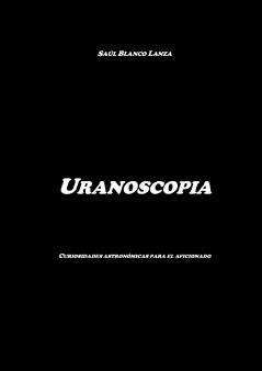 Uranoscopia. Curiosidades astron��micas para el aficionado