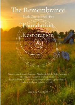 The Remembrance Book One the Foundation & Book Two the Restoration