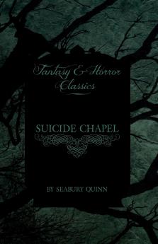 Suicide Chapel (Fantasy and Horror Classics)