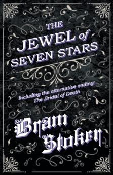 The Jewel of Seven Stars - Including the alternative ending