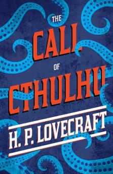 The Call of Cthulhu  ; With a Dedication by George Henry Weiss