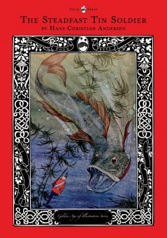 The Steadfast Tin Soldier - The Golden Age of Illustration Series