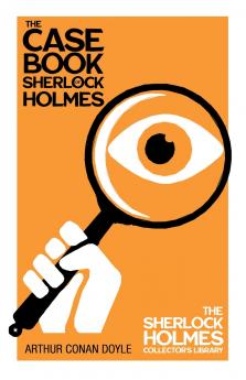 The Case Book of Sherlock Holmes