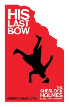 His Last Bow -  Some Later Reminiscences