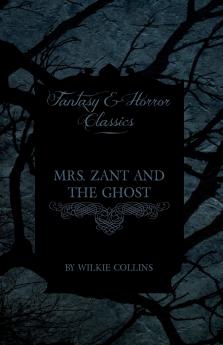Mrs. Zant and the Ghost ('The Ghost's Touch') (Fantasy and Horror Classics)