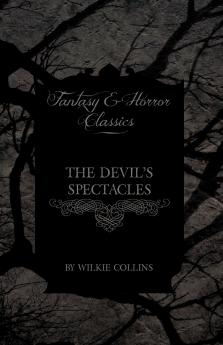The Devil's Spectacles (Fantasy and Horror Classics)