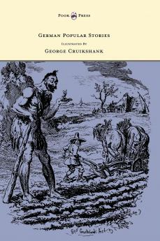 German Popular Stories - With Illustrations after the Original Designs of George Cruikshank