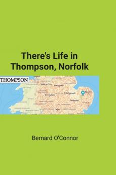 There's Life in Thompson Norfolk