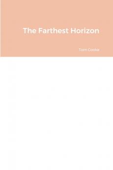 The Farthest Horizon