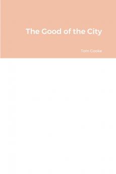 The Good of the City