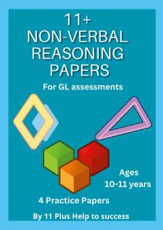 11+   Non -verbal  REASONING  Papers for GL Assessments