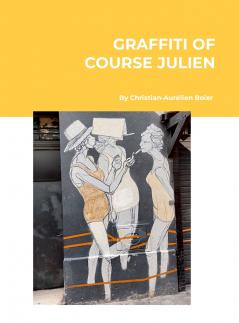 The Graffiti of Course Julien